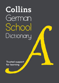 Collins German School Dictionary : Trusted Support For Learning [Fifth Edition] - Collins Dictionaries