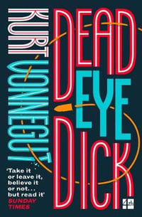 Deadeye Dick - Kurt Vonnegut