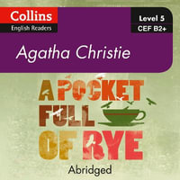 A Pocket Full of Rye : B2+ (Collins Agatha Christie ELT Readers) - Agatha Christie