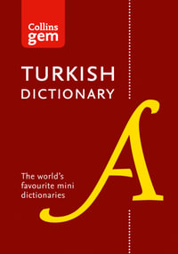 Collins Turkish Dictionary Gem Edition : Second Edition : Collins Gem Editions - Other Languages - Collins Dictionaries