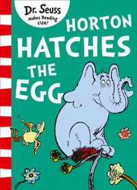 Horton Hatches The Egg : Dr Seuss Classic Edition - Dr Seuss