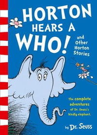 Horton Hears a Who and Other Horton Stories [3 Books in 1] - Dr Seuss