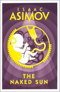 The Naked Sun : Robots - Isaac Asimov