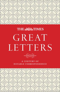 Great Letters : The Times : A century of notable correspondence - James Owen