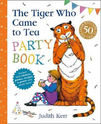 The Tiger Who Came To Tea Party Book - Judith Kerr