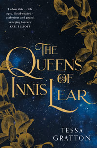 The Queens Of Innis Lear - Tessa Gratton