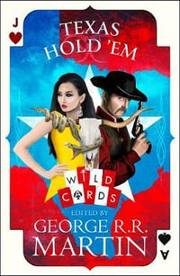 Wild Cards : Texas Hold'em : Wild Cards Book 27 - George R.R. Martin