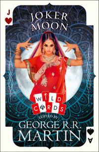 Joker Moon : Wild Cards - George R. R. Martin