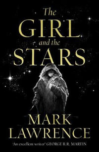 The Girl And The Stars : Book Of The Ice - Mark Lawrence