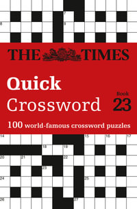 The Times Quick Crossword Book 23 : 100 General Knowledge Puzzles from The Times 2 - The Times Mind Games