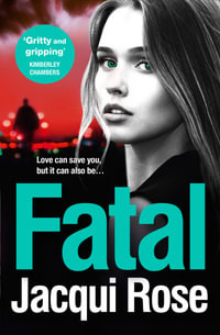 Fatal - Jacqui Rose