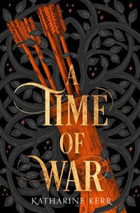 A Time Of War : Deverry : Book 7 - Katharine Kerr