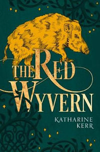 The Red Wyvern : Book One Of The Dragon Mage - Katharine Kerr