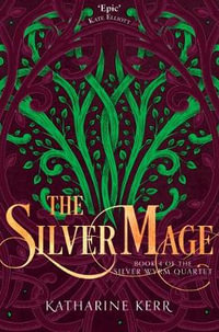 The Silver Mage : Deverry Series - Katharine Kerr