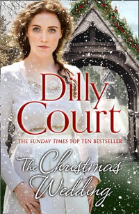 The Christmas Wedding : Village Secrets : Book 1 - Dilly Court