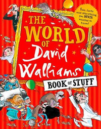 The World of David Walliams Book of Stuff : Fun, Facts and Everything You Never Wanted to Know - David Walliams