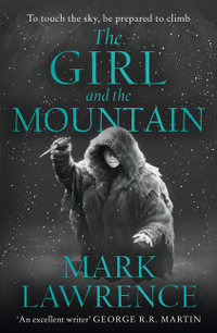 The Girl And The Mountain : Book Of The Ice - Mark Lawrence