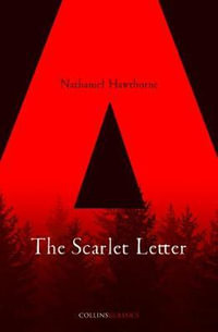 The Scarlet Letter : Collins Classics - Nathaniel Hawthorne