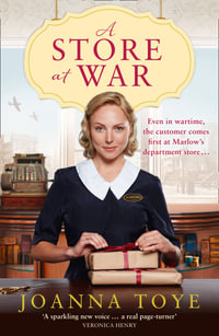 A Store At War : The Shop Girls - Joanna Toye