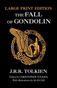 The Fall of Gondolin - Large Print - J.R.R. Tolkien