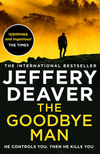 The Goodbye Man : Colter Shaw Thriller - Jeffrey Deaver