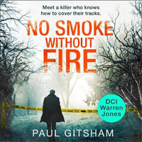 No Smoke Without Fire (DCI Warren Jones, Book 2) : DCI Warren Jones : Book 2 - Paul Gitsham