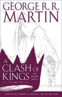 A Clash Of Kings, Vol. 1 : The Graphic Novel - George R. R. Martin