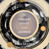 The Smallest Lights In The Universe - Sara Seager