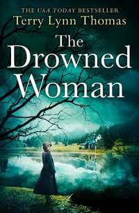 The Drowned Woman : Sarah Bennett Mysteries - Terry Lynn Thomas