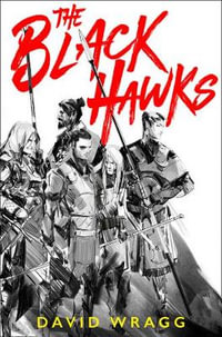 The Black Hawks : Articles of Faith - David Wragg