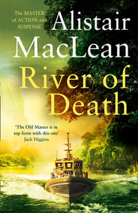 River Of Death - Alistair MacLean