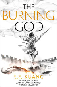 The Burning God : Book Three - R.F. Kuang