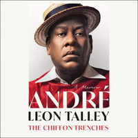 The Chiffon Trenches : The Sunday Times Bestseller - Andre Leon Talley