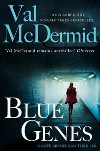 Blue Genes : PI Kate Brannigan : Book 5 - Val McDermid