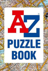 A-Z Puzzle Book : Have You Got The Knowledge? - Dr Gareth Moore