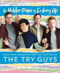 The Hidden Power of F*cking Up - The Try Guys