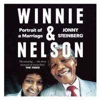 Winnie & Nelson : Portrait of a Marriage - Puleng Lange-Stewart
