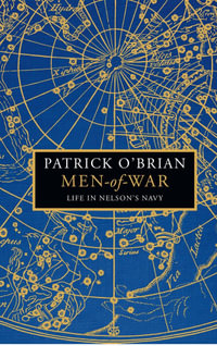 Men-Of-War : Life in Nelson's Navy - Patrick O'Brian