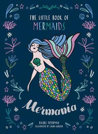 Mer-Mania : Little Book of Mermaids - Rachel Federman