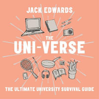 The Ultimate University Survival Guide : The Uni-Verse - Jack Edwards