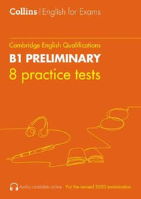 Collins Cambridge English - Practice Tests for B1 Preliminary: PET : Collins Cambridge English - Peter Travis