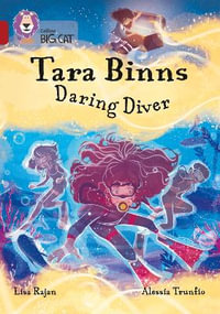 Tara Binns: Daring Diver : Band 14/Ruby - Lisa Rajan