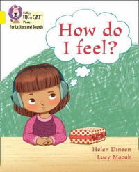 How do I feel? : Band 03/Yellow - Helen Dineen