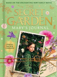 The Secret Garden : Mary's Journal - Frances Hodgson Burnett