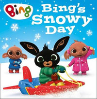 Bing's Snowy Day : Bing - TBC