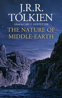 The Nature Of Middle-Earth - J R R Tolkien