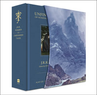 Unfinished Tales : Illustrated Deluxe Slipcased Edition - J. R. R. Tolkien