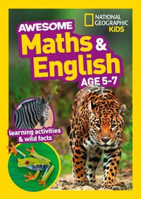 Awesome Maths and English Age 5-7 - National Geographic Kids