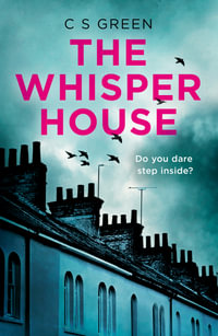 The Whisper House : A Rose Gifford Book - C S Green