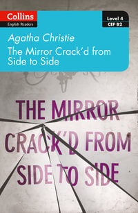 Collins Agatha Christie ELT Readers - The Mirror Crack'd from Side to Side : Level 4 - Upper-Intermediate (B2) - Agatha Christie